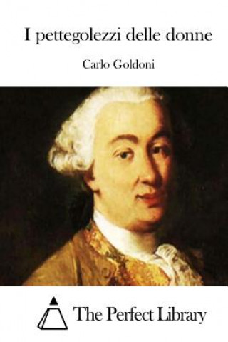 Buch I pettegolezzi delle donne Carlo Goldoni