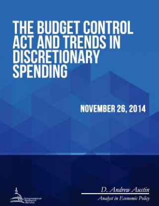 Book The Budget Control Act and Trends in Discretionary Spending Congressional Research Service