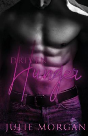Knjiga Driven Hunger Julie Morgan