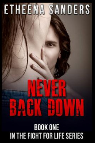 Livro Never Back Down Etheena Sanders