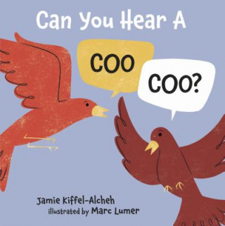 Kniha Can You Hear a Coo, Coo? Jamie Kiffel Alcheh