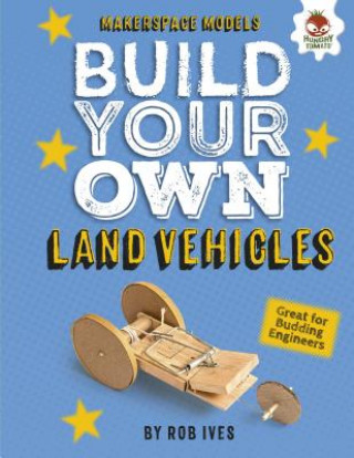 Carte Build Your Own Land Vehicles Rob Ives