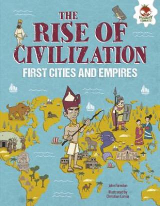 Kniha The Rise of Civilization: First Cities and Empires John Farndon