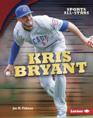 Książka Kris Bryant Jon M. Fishman