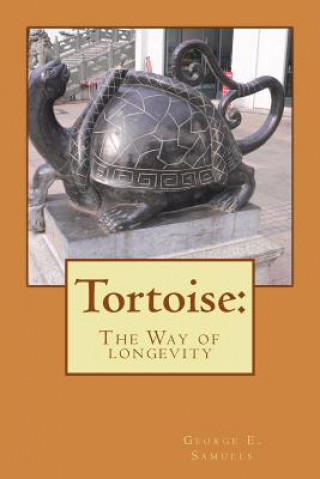 Kniha Tortoise: : The Way of longevity 