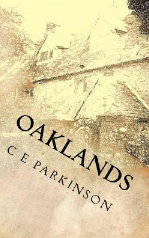 Knjiga Oaklands C E Parkinson