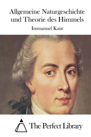Carte Allgemeine Naturgeschichte und Theorie des Himmels Immanuel Kant