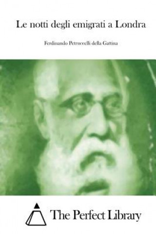 Book Le notti degli emigrati a Londra Ferdinando Petruccelli Della Gattina