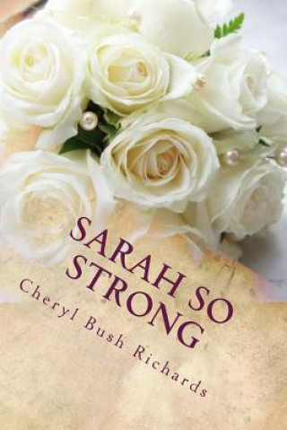 Buch Sarah So Strong Cheryl Bush Richards