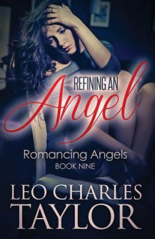 Knjiga Refining an Angel Leo Charles Taylor