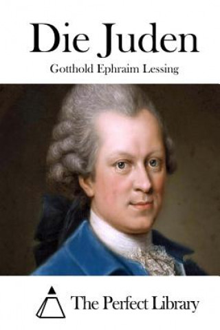 Kniha Die Juden Gotthold Ephraim Lessing