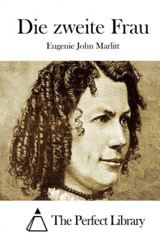 Carte Die zweite Frau Eugenie John Marlitt