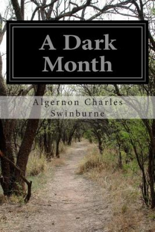 Carte A Dark Month Algernon Charles Swinburne