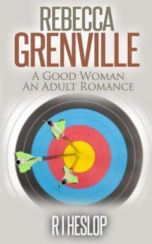 Book Rebecca Grenville: A Good Woman An Adult Romance R I Heslop