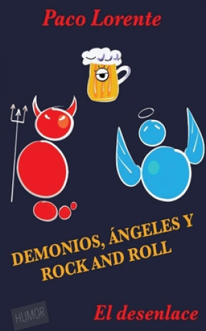 Kniha Demonios, ángeles y rock and roll II (El desenlace) Paco Lorente