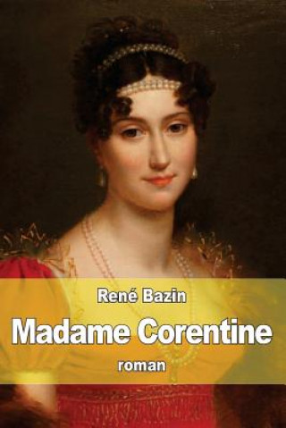 Kniha Madame Corentine Rene Bazin