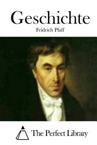 Kniha Geschichte Fridrich Pfaff