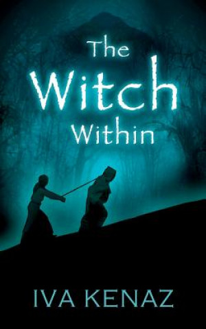 Kniha The Witch Within Iva Kenaz