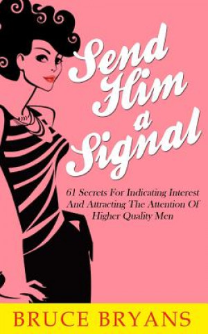 Buch Send Him A Signal Bruce Bryans
