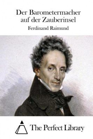 Kniha Der Barometermacher auf der Zauberinsel Ferdinand Raimund