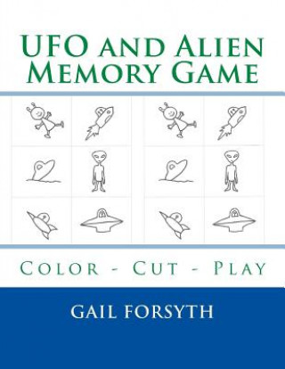 Book UFO and Alien Memory Game: Color - Cut - Play Gail Forsyth
