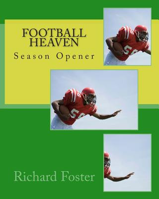 Könyv Football Heaven: Season Opener Richard Foster