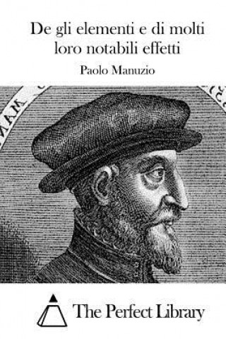 Kniha De gli elementi e di molti loro notabili effetti Paolo Manuzio