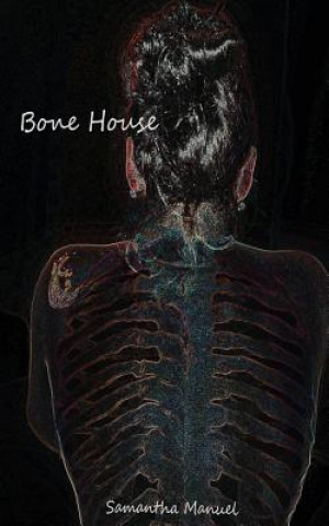 Kniha Bone House Samantha Manuel