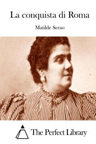 Könyv La conquista di Roma Matilde Serao