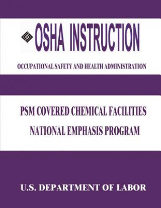 Carte OSHA Instruction: PSM Covered Chemical Facilities National Emphasis Program U S Department of Labor
