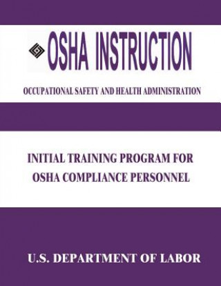 Carte OSHA Instruction: Initial Training Program for OSHA Compliance Personnel U S Department of Labor
