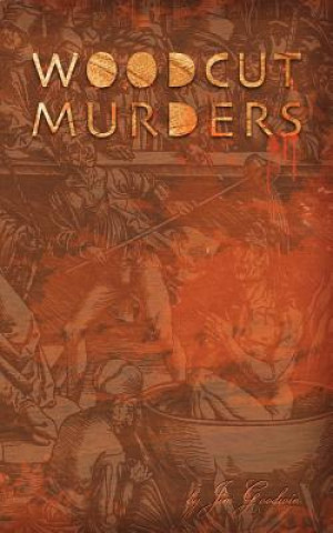 Kniha The Woodcut Murders Jim Goodwin