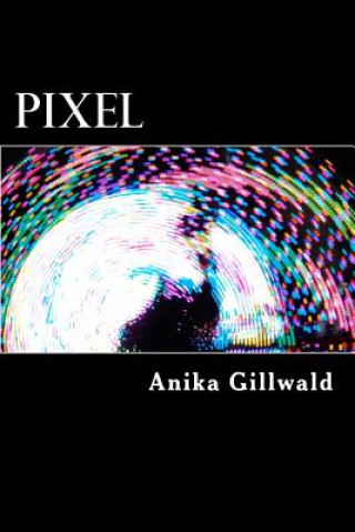 Knjiga Pixel Anika Gillwald