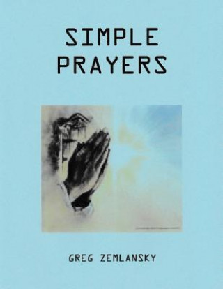 Knjiga Simple Prayers Greg Zemlansky
