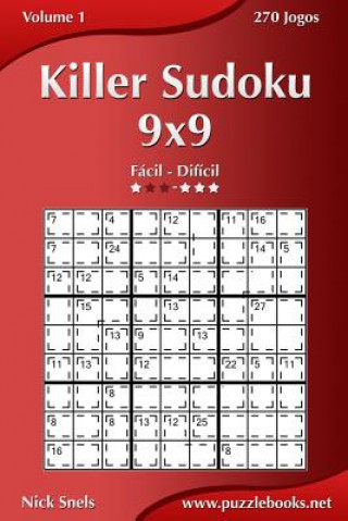 Knjiga Killer Sudoku 9x9 - Fácil ao Difícil - Volume 1 - 270 Jogos Nick Snels