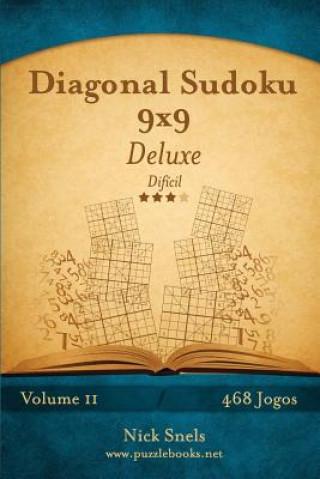 Buch Diagonal Sudoku 9x9 Deluxe - Difícil - Volume 11 - 468 Jogos Nick Snels