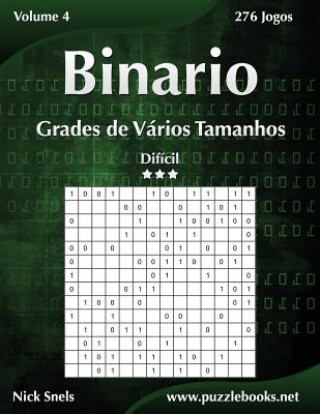 Livre Binario Grades de Varios Tamanhos - Dificil - Volume 4 - 276 Jogos Nick Snels