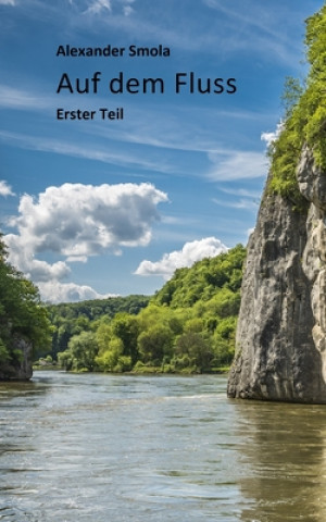 Book Auf dem Fluss: Erster Teil Alexander Smola