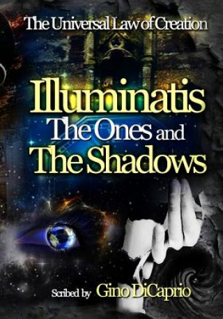 Kniha Illuminatis The Ones and The Shadows: Book III - Edited Edition Gino DiCaprio