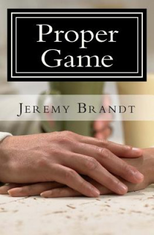Knjiga Proper Game Jeremy R Brandt