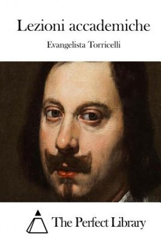 Kniha Lezioni accademiche Evangelista Torricelli