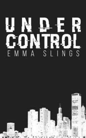 Knjiga Under Control Emma Slings