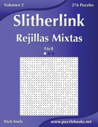 Kniha Slitherlink Rejillas Mixtas - Facil - Volumen 2 - 276 Puzzles Nick Snels