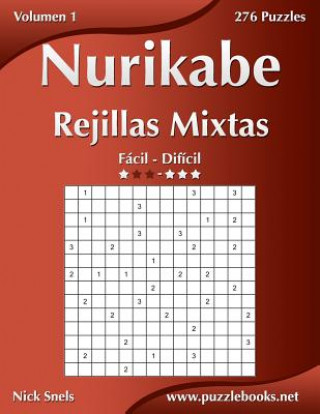 Kniha Nurikabe Rejillas Mixtas - De Facil a Dificil - Volumen 1 - 276 Puzzles Nick Snels