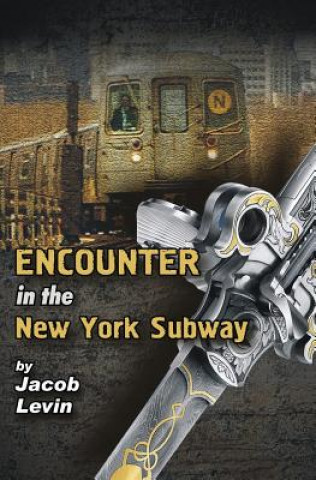 Kniha Encounter in the New York Subway Jacob Levin