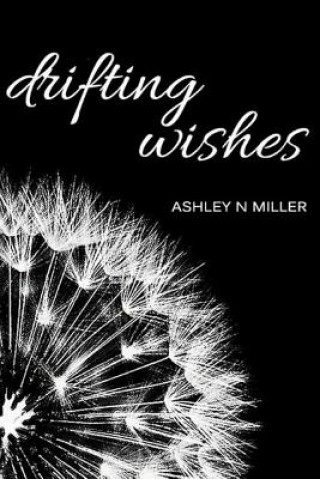 Knjiga Drifing Wishes Ashley Miller