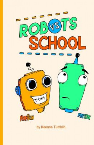 Knjiga Robots vs School Keonna Tumblin