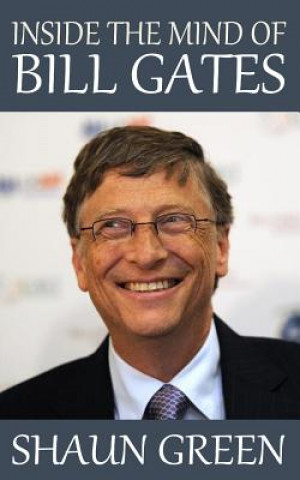 Kniha Inside the Mind of Bill Gates Shaun Green