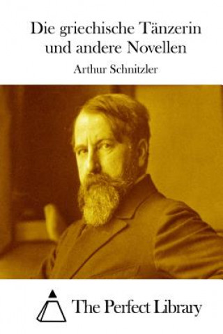 Livre Die griechische Tänzerin und andere Novellen Arthur Schnitzler