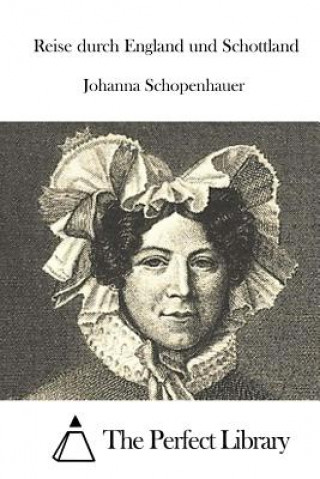 Carte Reise durch England und Schottland Johanna Schopenhauer